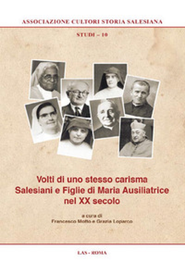 Volti di uno stesso carisma. Salesiani e Figlie di Maria Ausiliatrice nel XX secolo - Librerie.coop Volti di uno stesso carisma. Salesiani e Figlie di Maria Ausiliatrice nel XX secolo - Librerie.coop