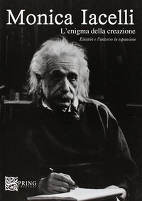 L'enigma delle creazione. Einstein e l'universo in espansione - Librerie.coop L'enigma delle creazione. Einstein e l'universo in espansione - Librerie.coop