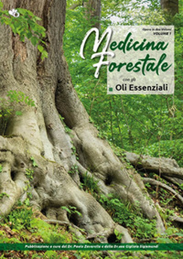 Medicina forestale con gli oli essenziali - Librerie.coop Medicina forestale con gli oli essenziali - Librerie.coop
