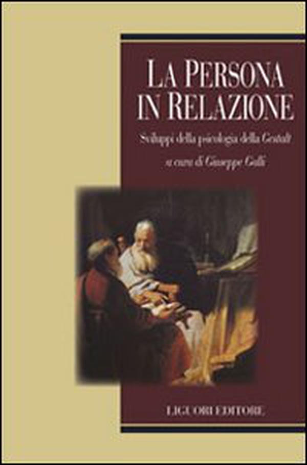 La persona in relazione. Sviluppi della psicologia della Gestalt - Librerie.coop La persona in relazione. Sviluppi della psicologia della Gestalt - Librerie.coop