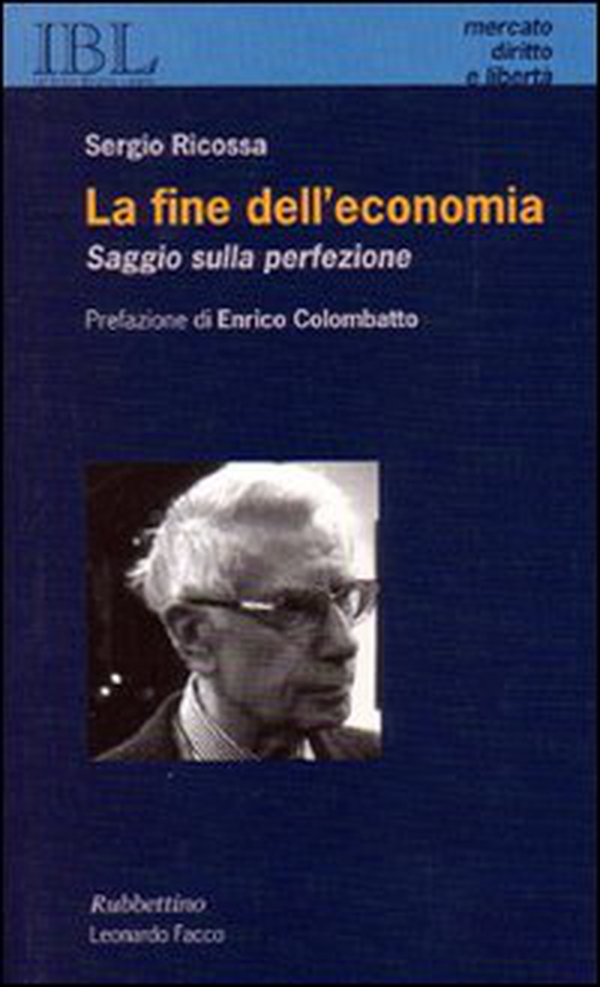 La fine dell'economia. Saggio sulla perfezione - Librerie.coop La fine dell'economia. Saggio sulla perfezione - Librerie.coop