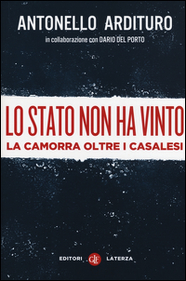 Lo Stato non ha vinto. La camorra oltre i casalesi - Librerie.coop Lo Stato non ha vinto. La camorra oltre i casalesi - Librerie.coop