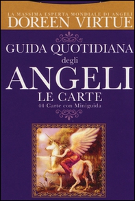 Guida quotidiana degli angeli. 44 Carte - Librerie.coop