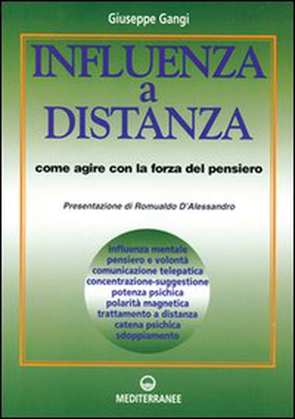 Influenza a distanza. Come agire con la forza del pensiero - Librerie.coop Influenza a distanza. Come agire con la forza del pensiero - Librerie.coop