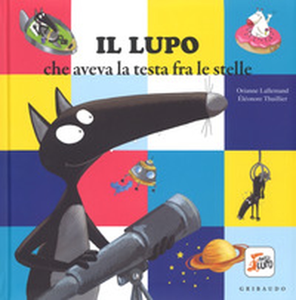 Il lupo che aveva la testa fra le stelle. Amico lupo - Librerie.coop Il lupo che aveva la testa fra le stelle. Amico lupo - Librerie.coop