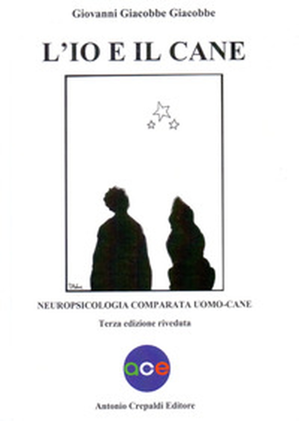 L'io e il cane. Neuropsicologia comparata uomo-cane - Librerie.coop L'io e il cane. Neuropsicologia comparata uomo-cane - Librerie.coop