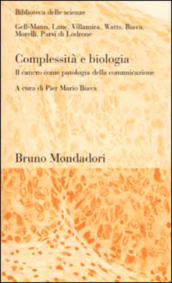 Complessità e biologia. Il cancro come patologia della comunicazione - Librerie.coop Complessità e biologia. Il cancro come patologia della comunicazione - Librerie.coop