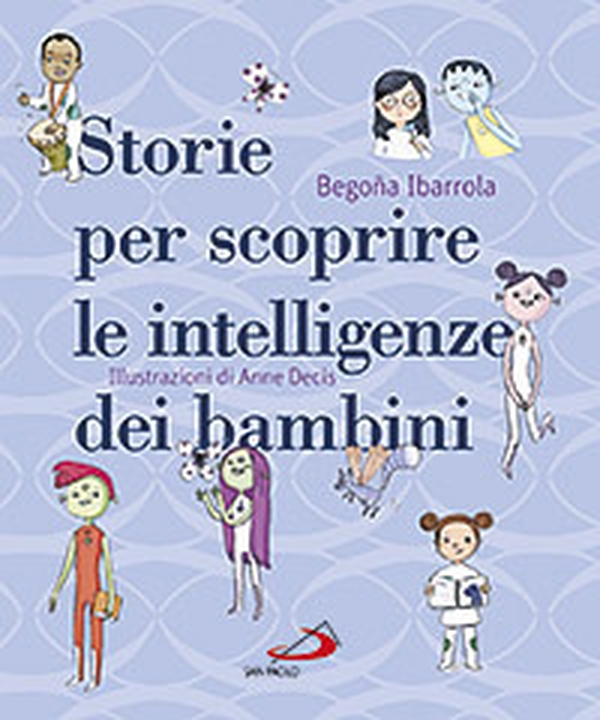 Storie per scoprire le intelligenze dei bambini - Librerie.coop Storie per scoprire le intelligenze dei bambini - Librerie.coop
