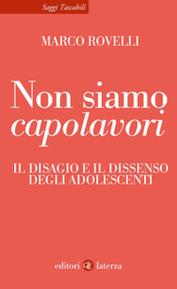 Non siamo capolavori. Il disagio e il dissenso degli adolescenti - Librerie.coop Non siamo capolavori. Il disagio e il dissenso degli adolescenti - Librerie.coop