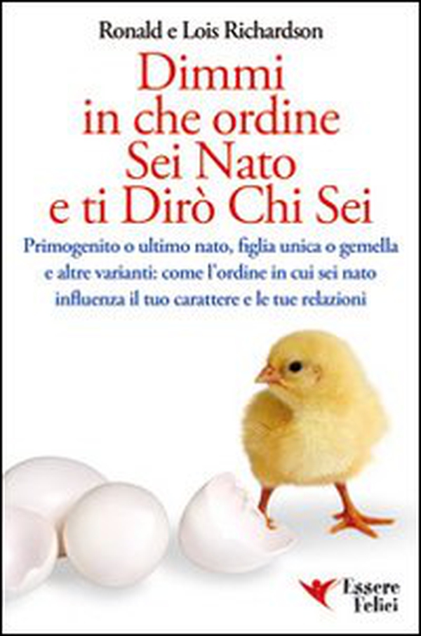 Dimmi in che ordine sei nato e ti dirò chi sei - Librerie.coop Dimmi in che ordine sei nato e ti dirò chi sei - Librerie.coop