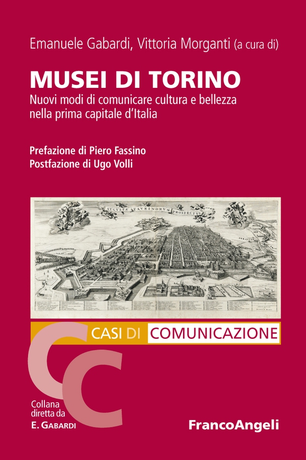 Musei di Torino. Nuovi modi di comunicare cultura e bellezza nella prima capitale d'Italia - Librerie.coop Musei di Torino. Nuovi modi di comunicare cultura e bellezza nella prima capitale d'Italia - Librerie.coop