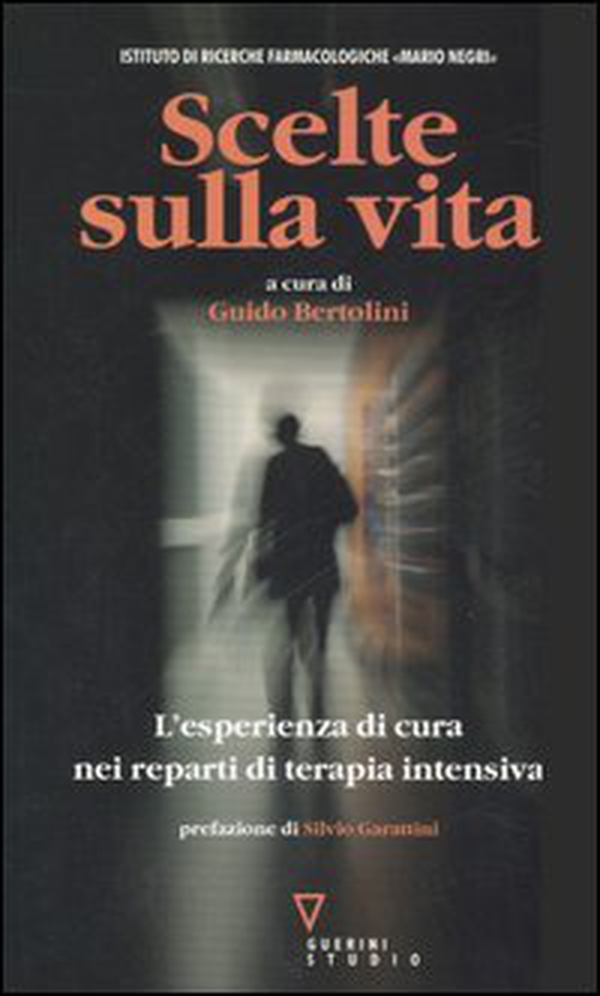 Scelte sulla vita. L'esperienza di cura nei reparti di terapia intensiva - Librerie.coop Scelte sulla vita. L'esperienza di cura nei reparti di terapia intensiva - Librerie.coop