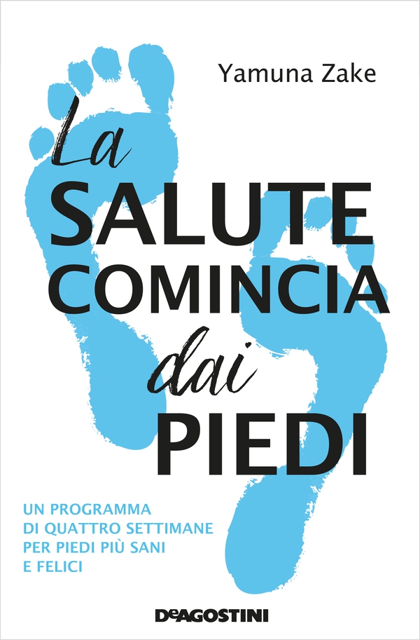La salute comincia dai piedi - Librerie.coop La salute comincia dai piedi - Librerie.coop