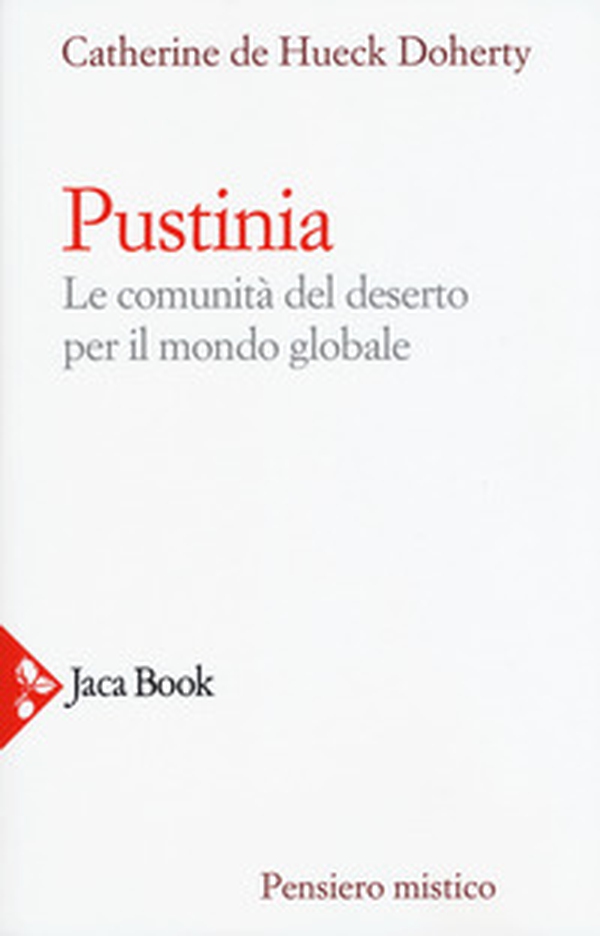 Pustinia. Le comunità del deserto per il mondo globale - Librerie.coop Pustinia. Le comunità del deserto per il mondo globale - Librerie.coop