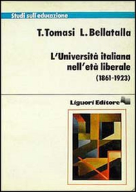 L'università italiana nell'età liberale (1861-1923) - Librerie.coop
