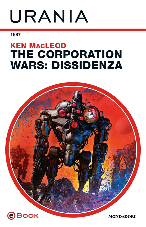 The Corporation Wars: Dissidenza (Urania) - Librerie.coop The Corporation Wars: Dissidenza (Urania) - Librerie.coop
