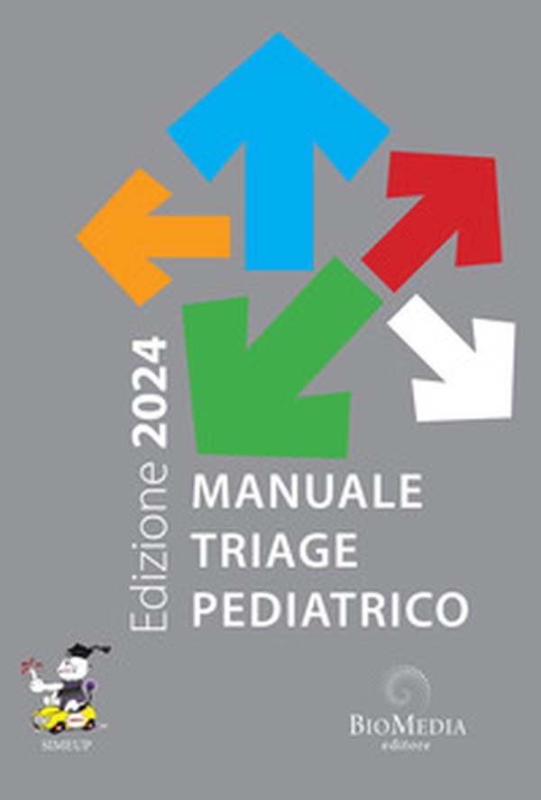 Manuale triage pediatrico. Edizione 2024 - Librerie.coop Manuale triage pediatrico. Edizione 2024 - Librerie.coop