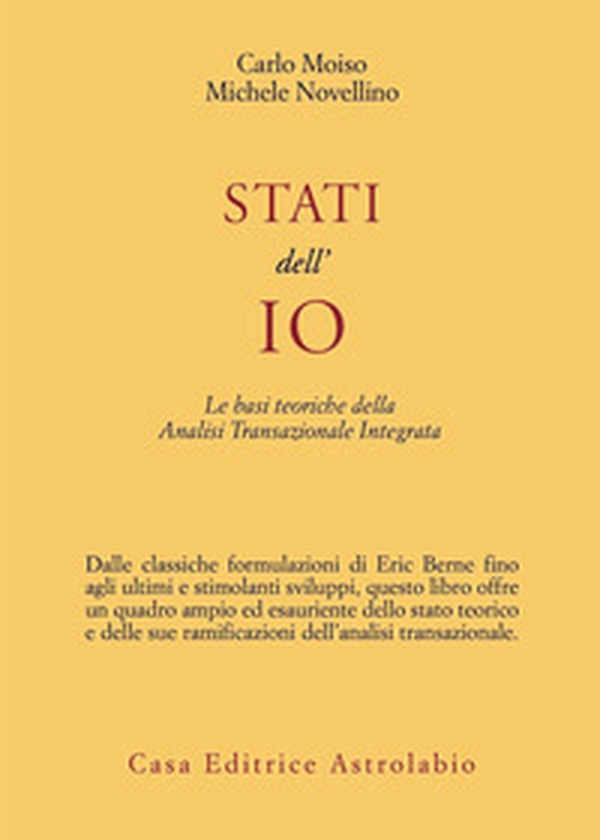 Stati dell'io. Le basi teoriche dell'analisi transazionale integrata - Librerie.coop Stati dell'io. Le basi teoriche dell'analisi transazionale integrata - Librerie.coop