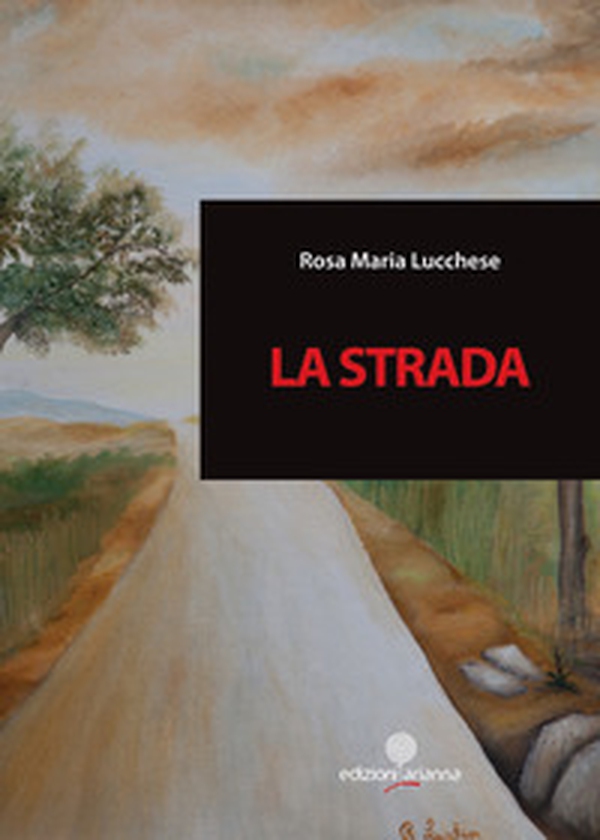La strada - Librerie.coop La strada - Librerie.coop