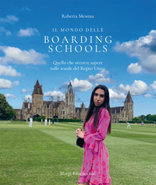 Il mondo delle boarding schools. Quello che occorre sapere sulle Scuole del Regno Unito - Librerie.coop Il mondo delle boarding schools. Quello che occorre sapere sulle Scuole del Regno Unito - Librerie.coop