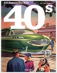 All-American ads of the 40s. Ediz. inglese, francese e tedesca - Librerie.coop