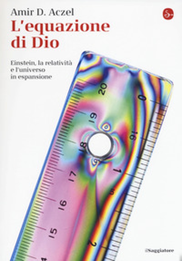 L'equazione di Dio. Einstein, la relatività e l'universo in espansione - Librerie.coop L'equazione di Dio. Einstein, la relatività e l'universo in espansione - Librerie.coop