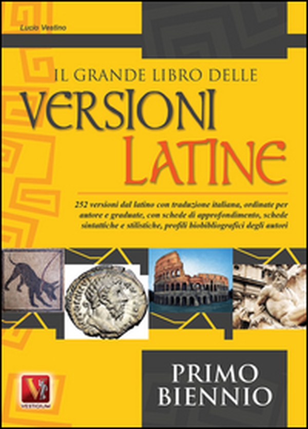 Il grande libro delle versioni latine. Testo latino a fronte. Per il primo biennio - Librerie.coop Il grande libro delle versioni latine. Testo latino a fronte. Per il primo biennio - Librerie.coop
