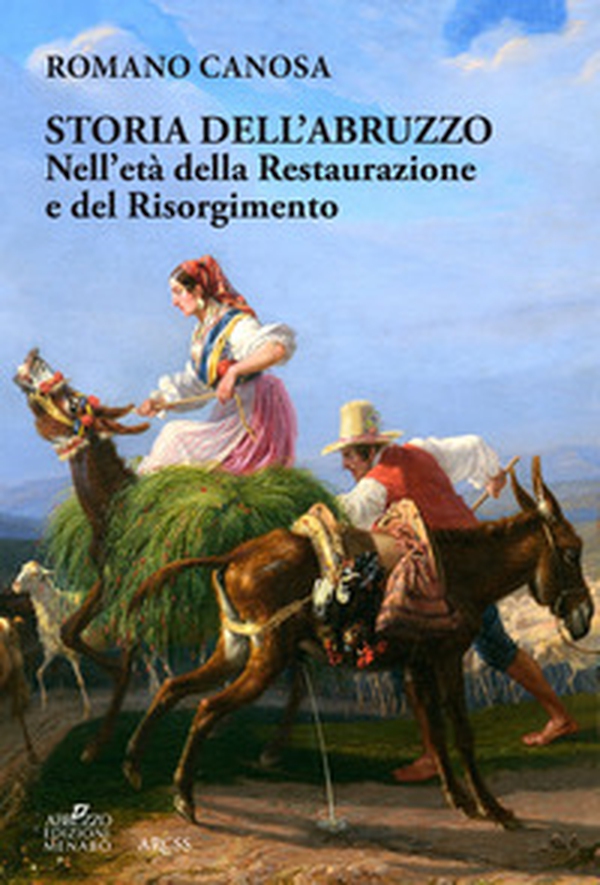 Storia dell'Abruzzo nell'età della Restaurazione e del Risorgimento - Librerie.coop Storia dell'Abruzzo nell'età della Restaurazione e del Risorgimento - Librerie.coop