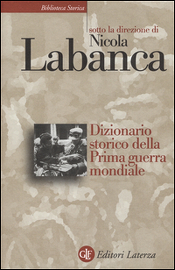 Dizionario storico della Prima guerra mondiale - Librerie.coop Dizionario storico della Prima guerra mondiale - Librerie.coop