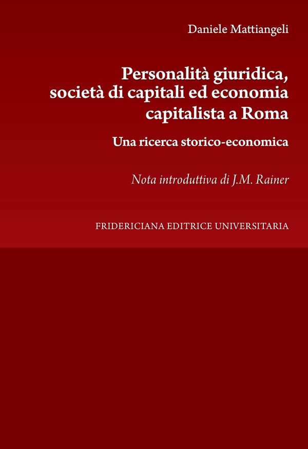 Personalità giuridica, società di capitali ed economia capitalista a Roma - Librerie.coop Personalità giuridica, società di capitali ed economia capitalista a Roma - Librerie.coop