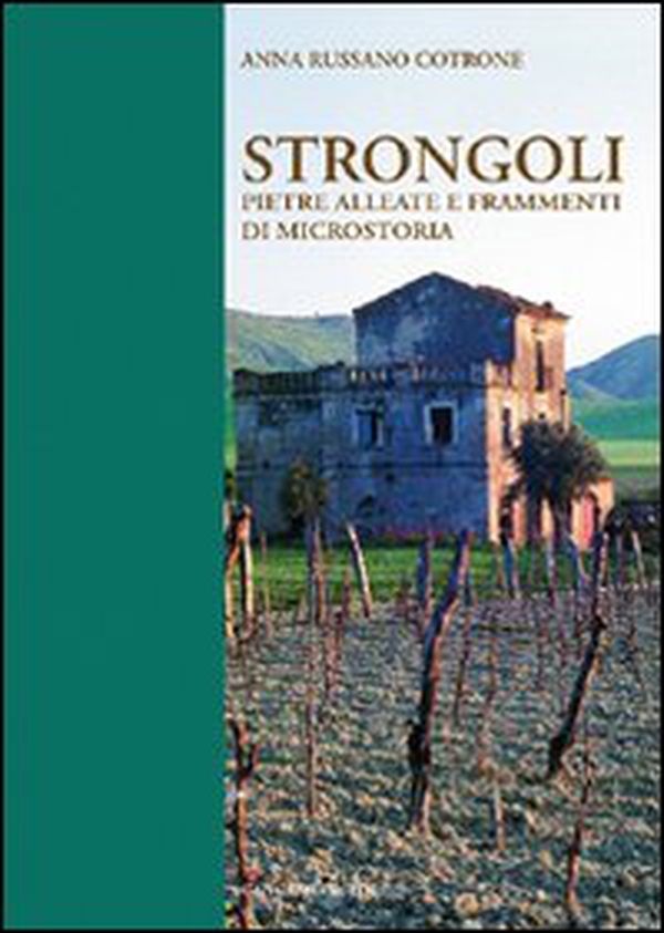 Guida di Strongoli. Usi, costumi, tradizioni... - Librerie.coop Guida di Strongoli. Usi, costumi, tradizioni... - Librerie.coop