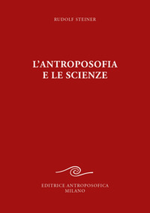 L'antroposofia e le scienze - Librerie.coop L'antroposofia e le scienze - Librerie.coop