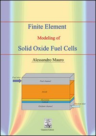 Finite element modeling of solid oxide fuel cells - Librerie.coop