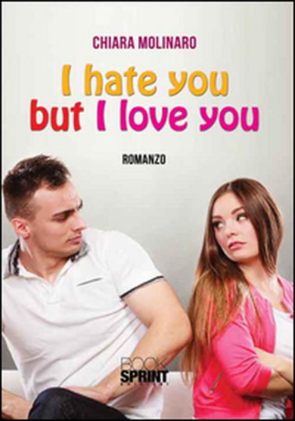 I hate but I love you - Librerie.coop I hate but I love you - Librerie.coop