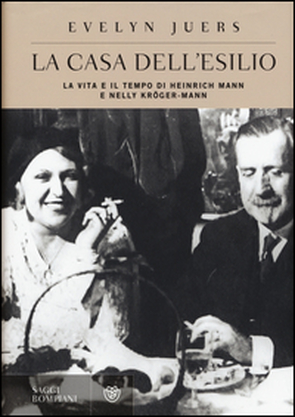 La casa dell'esilio. La vita e il tempo di Heinrich Mann e Nelly Kröger-Mann - Librerie.coop La casa dell'esilio. La vita e il tempo di Heinrich Mann e Nelly Kröger-Mann - Librerie.coop