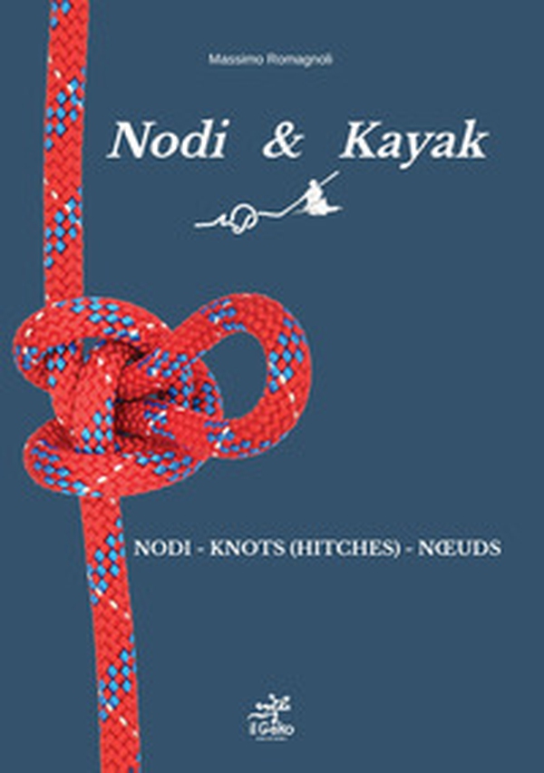 Nodi & Kayak - Librerie.coop Nodi & Kayak - Librerie.coop