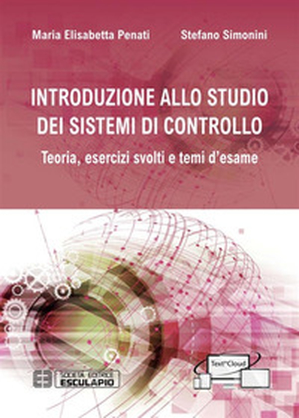 Introduzione allo studio dei sistemi di controllo. Teoria, esercizi svolti e temi d'esame - Librerie.coop Introduzione allo studio dei sistemi di controllo. Teoria, esercizi svolti e temi d'esame - Librerie.coop