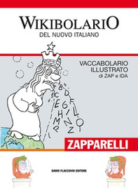 Wikibolario del nuovo italiano. Vaccabolario illustrato di Zap & Ida - Librerie.coop