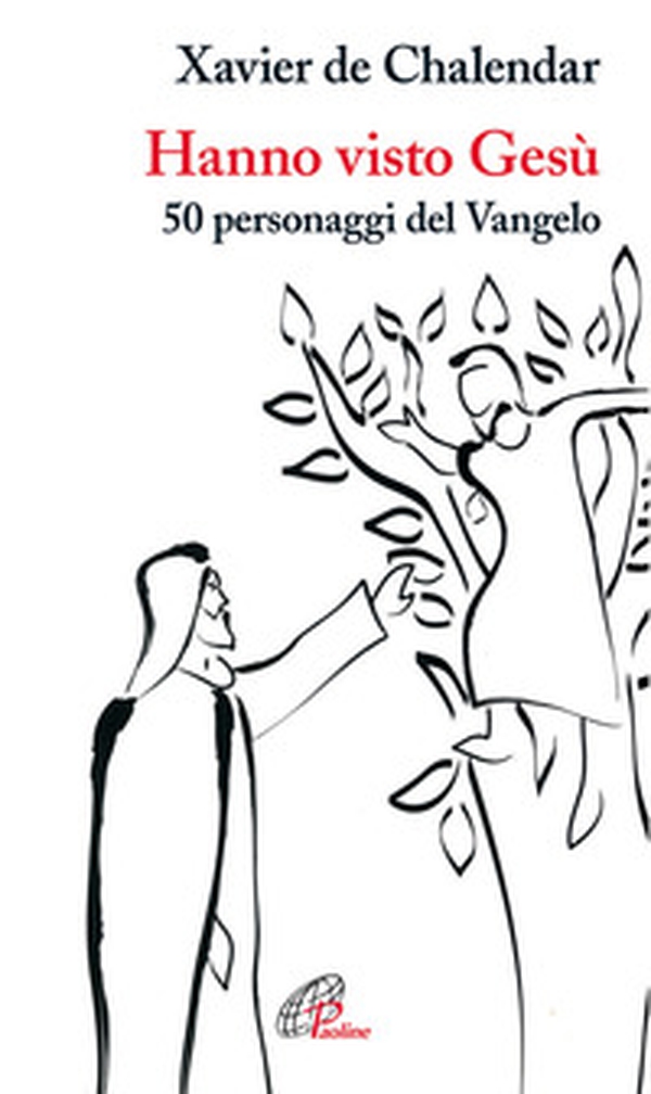 Hanno visto Gesù. 50 personaggi del Vangelo - Librerie.coop Hanno visto Gesù. 50 personaggi del Vangelo - Librerie.coop