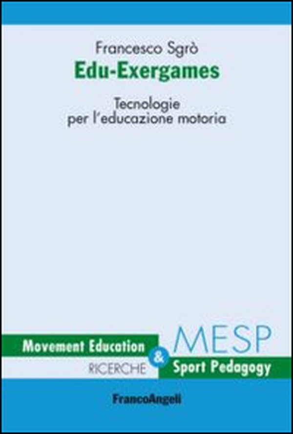 Edu-exergames. Tecnologie per l'educazione motoria - Librerie.coop Edu-exergames. Tecnologie per l'educazione motoria - Librerie.coop