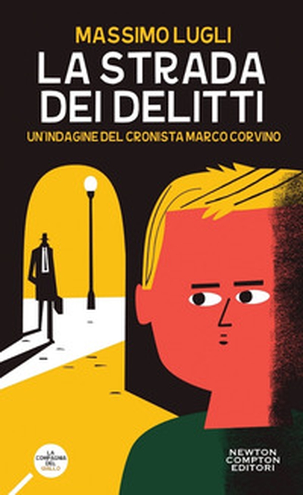 La strada dei delitti. Un'indagine del cronista Marco Corvino - Librerie.coop La strada dei delitti. Un'indagine del cronista Marco Corvino - Librerie.coop