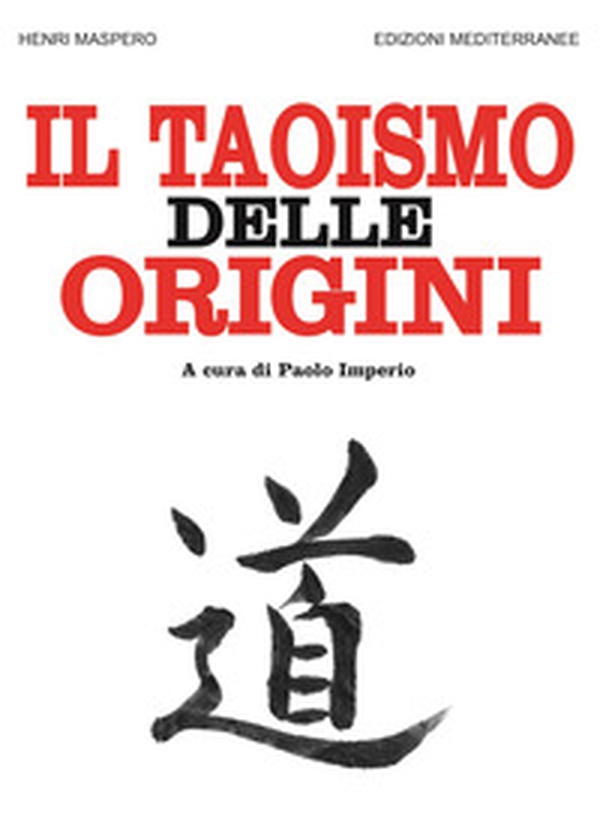 Il taoismo delle origini - Librerie.coop Il taoismo delle origini - Librerie.coop