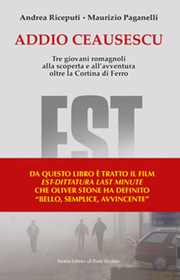 Addio Ceausescu. Tre giovani romagnoli alla scoperta e all'avventura oltre la Cortina di Ferro - Librerie.coop Addio Ceausescu. Tre giovani romagnoli alla scoperta e all'avventura oltre la Cortina di Ferro - Librerie.coop