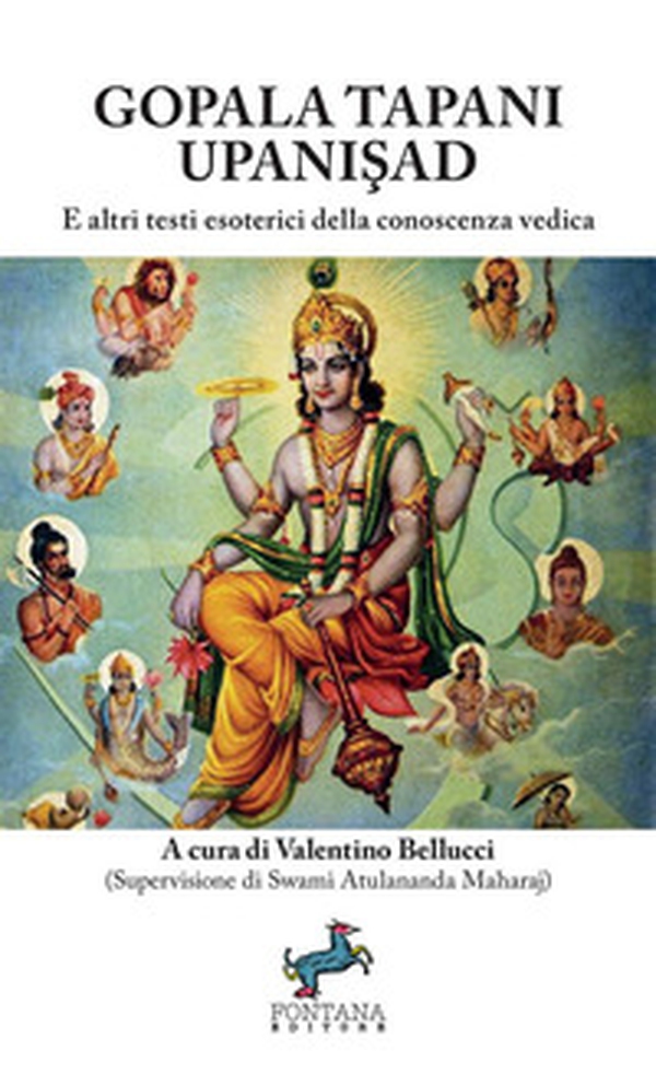 Gopala Tapani Upanisad. E altri testi esoterici della conoscenza vedica - Librerie.coop Gopala Tapani Upanisad. E altri testi esoterici della conoscenza vedica - Librerie.coop