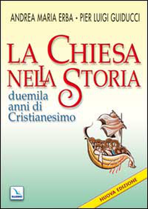 La Chiesa nella storia. Duemila anni di cristianesimo - Librerie.coop La Chiesa nella storia. Duemila anni di cristianesimo - Librerie.coop