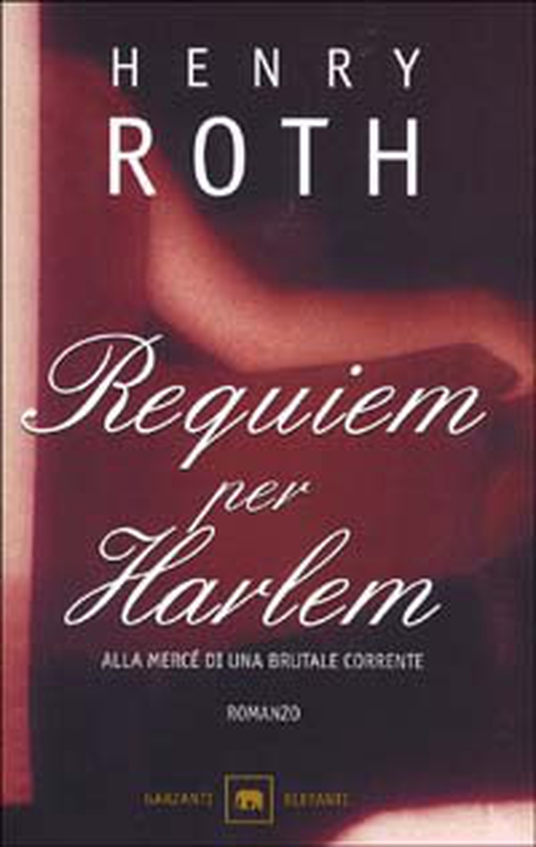 Requim per Harlem. Alla mercé di una brutale corrente - Vol. 4 - Librerie.coop Requim per Harlem. Alla mercé di una brutale corrente - Vol. 4 - Librerie.coop