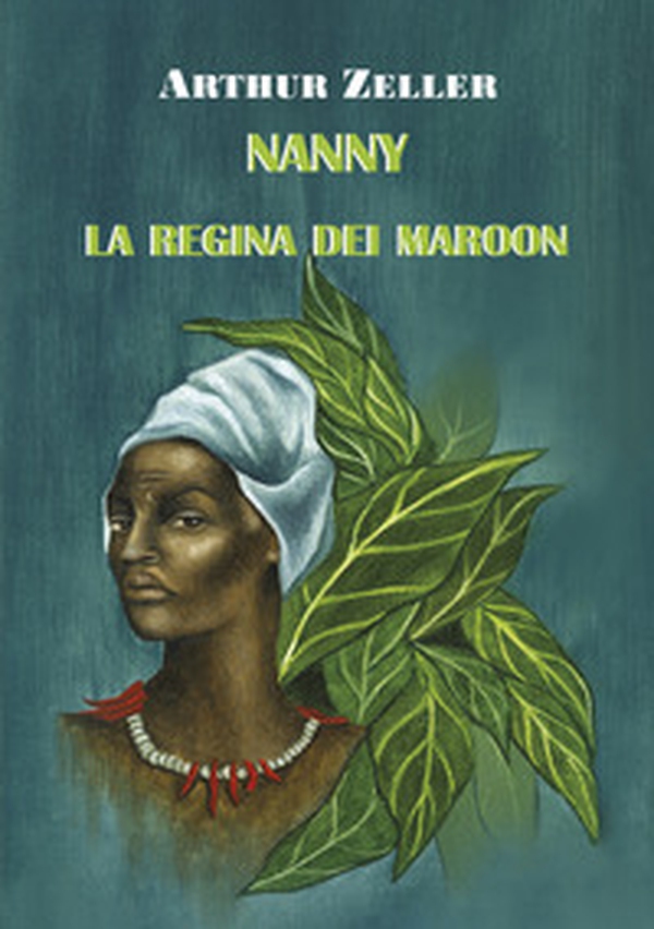 Nanny. La regina dei Maroon - Librerie.coop Nanny. La regina dei Maroon - Librerie.coop