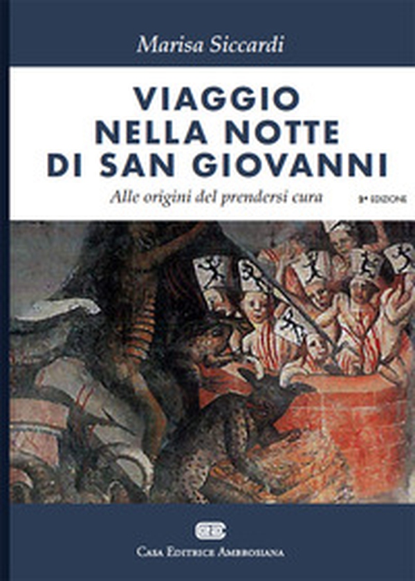 Viaggio nella notte di s. Giovanni. Alle origini del prendersi cura - Librerie.coop Viaggio nella notte di s. Giovanni. Alle origini del prendersi cura - Librerie.coop