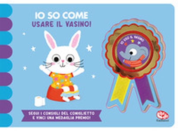 Io so come... usare il vasino - Librerie.coop Io so come... usare il vasino - Librerie.coop