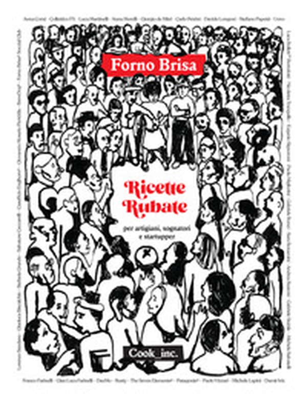 Ricette rubate per artigiani, sognatori e startupper - Librerie.coop Ricette rubate per artigiani, sognatori e startupper - Librerie.coop